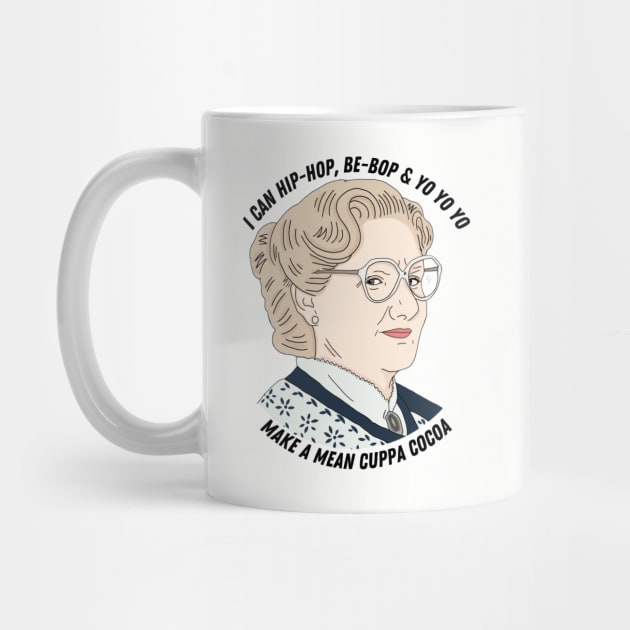 Mrs Doubtfire Mean Cuppa Cocoa by likeapeach